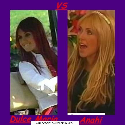 Dulce Maria vs. Anahi - anan2 dar imi place mai nult annie ,dul e doar - Dulce Maria versus ....